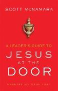 A Leader's Guide to Jesus at the Door: Evangelism Made Easy