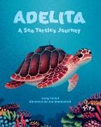 ADELITA A SEA TURTLES JOURNEY