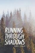 Running Through Shadows