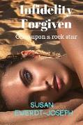 Infidelity Forgiven: Once Upon A Rock Star