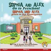 Sophia and Alex Go to Preschool: Sofia und Alex gehen in den Kindergarten