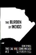 The Burden of Indigo: The Cal Wild Chronicles #2