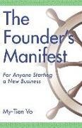 The Founder's Manifest: For Anyone Starting a New Business