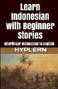 Learn Indonesian with Beginner Stories: Interlinear Indonesian to English
