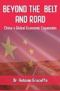 Beyond the Belt and Road: China's Global Economic Expansion