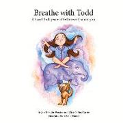 Breathe with Todd: A Lizard Finds Peace at Bedtime, and So Can You