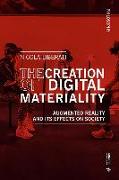 The Creation of Digital Materiality: Philosophy