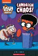 Campaign Chaos! (the Loud House: Chapter Book): Volume 3