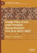 Foreign Policy of Iran under President Hassan Rouhani's First Term (2013¿2017)