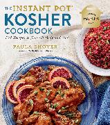 The Instant Pot(r) Kosher Cookbook