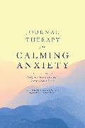 Journal Therapy for Calming Anxiety