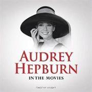 In the Movies: Audrey Hepburn