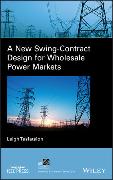 A New Swing-Contract Design for Wholesale Power Markets