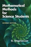 Mathematical Methods for Science Students: Second Edition