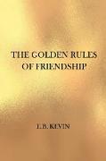 The Golden Rules of Friendship