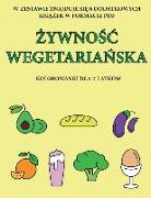 Kolorowanki dla 2-latków (&#379,ywno&#347,c wegetaria&#324,ska): Ta ksi&#261,&#380,ka zawiera 40 kolorowych stron z dodatkowymi grubymi liniami, które