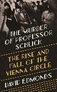 The Murder of Professor Schlick