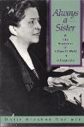 Always a Sister: The Feminism of Lillian D. Wald