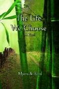 The Life We Choose