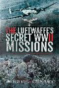 The Luftwaffe's Secret WWII Missions