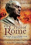 The Crisis of Rome: The Jugurthine and Northern Wars and the Rise of Marius