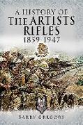 A History of the Artists Rifles, 1859-1947