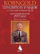 Erich Korngold: Violin Concerto in D Major, Op. 35 - Critical Edition - Fingerings and Bowings by Jascha Heifetz, Edited by Endre Granat