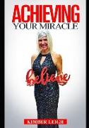 Achieving Your Miracle