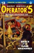 Operator 5 #13: March of the Flame Marauders
