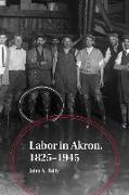 Labor in Akron, 1825-1945