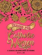 Verses for Catholic Women: A Catholic Coloring Book Devotional: Catholic Bible Verse Coloring Book for Adults & Teens