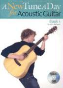 A New Tune a Day - Acoustic Guitar, Book 1 [With CD]