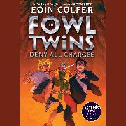 The Fowl Twins, Book Two: Deny All Charges