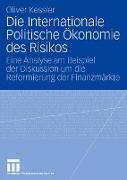 Die internationale politische Ökonomie des Risikos