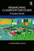 Researching Classroom Discourse