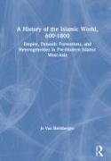 A History of the Islamic World, 600-1800