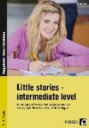Little Stories - intermediate Level