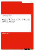Religious Minorities. Conflict in Myanmar (Burma) - Rohingya