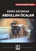 Kendi Agzindan Abdullah Öcalan