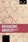 Organizing Anarchy