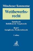 Wettbewerbsrecht zum Europäischen Wettbewerbsrecht (Bd. 1) Deutsches Wettbewerbsrecht (Bd. 2)