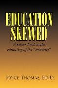 EDUCATION SKEWED