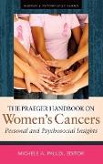 The Praeger Handbook on Women's Cancers