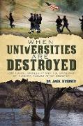 When Universities are Destroyed