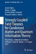 Strongly Coupled Field Theories for Condensed Matter and Quantum Information Theory