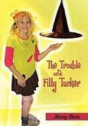 The Trouble with Filly Tucker