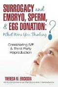 Surrogacy and Embryo, Sperm, & Egg Donation
