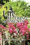 Life Altering Moments