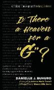Is There a Heaven for a "G"?