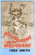 Rollerdrome and the Millionaire